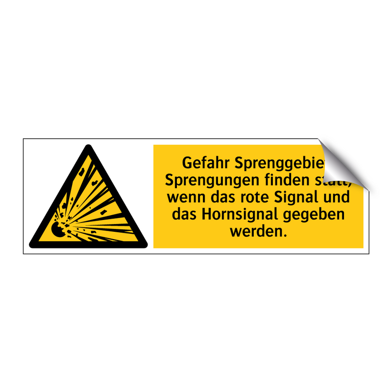 Gefahr Sprenggebiet! Sprengungen finden statt, wenn das rote Signal und das Hornsignal gegeben werden.