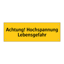 Achtung! Hochspannung Lebensgefahr