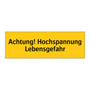 Achtung! Hochspannung Lebensgefahr