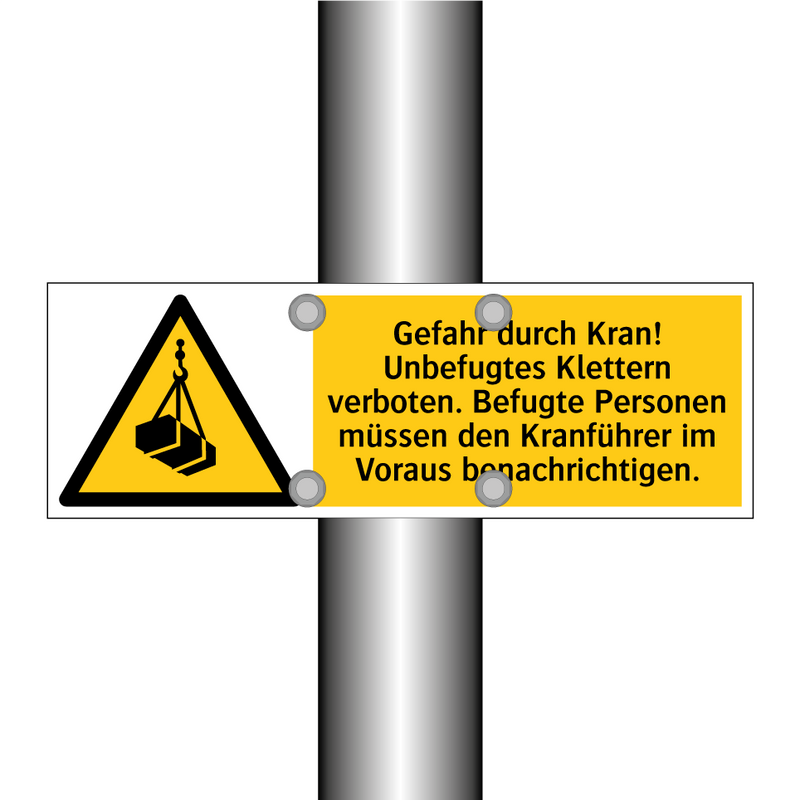 Gefahr durch Kran! Unbefugtes Klettern verboten. Befugte Personen müssen den Kranführer im Voraus benachrichtigen.