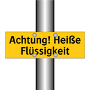Achtung! Heiße Flüssigkeit