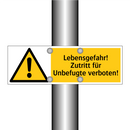 Lebensgefahr! Zutritt für Unbefugte verboten!