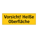 Vorsicht! Heiße Oberfläche