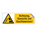 Achtung, Vorsicht vor Dachlawinen!
