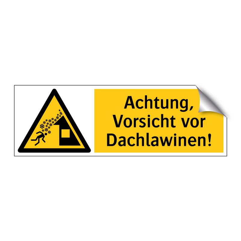 Achtung, Vorsicht vor Dachlawinen!