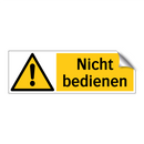 Nicht bedienen