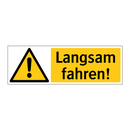 Langsam fahren!