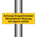Achtung! Eingeschränkter Winterdienst! Nutzung auf eigene Gefahr