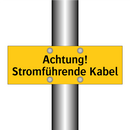 Achtung! Stromführende Kabel