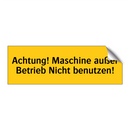 Achtung! Maschine außer Betrieb Nicht benutzen!