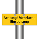 Achtung! Mehrfache Einspeisung