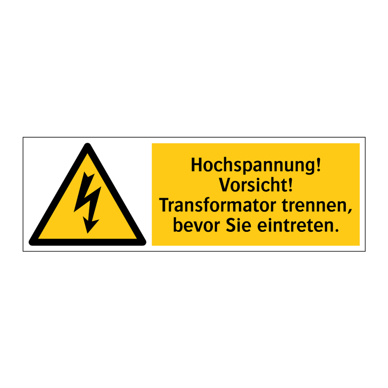 Hochspannung! Vorsicht! Transformator trennen, bevor Sie eintreten.