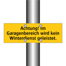 Achtung! Im Garagenbereich wird kein Winterdienst geleistet.