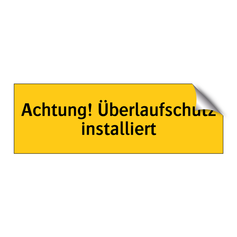 Achtung! Überlaufschutz installiert