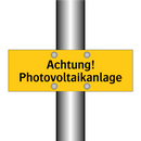 Achtung! Photovoltaikanlage