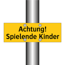 Achtung! Spielende Kinder