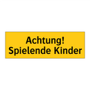 Achtung! Spielende Kinder