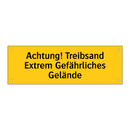 Achtung! Treibsand Extrem Gefährliches Gelände