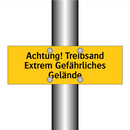 Achtung! Treibsand Extrem Gefährliches Gelände