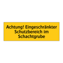 Achtung! Eingeschränkter Schutzbereich im Schachtgrube