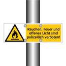 Rauchen, Feuer und offenes Licht sind polizeilich verboten!