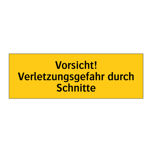 Vorsicht! Verletzungsgefahr durch Schnitte