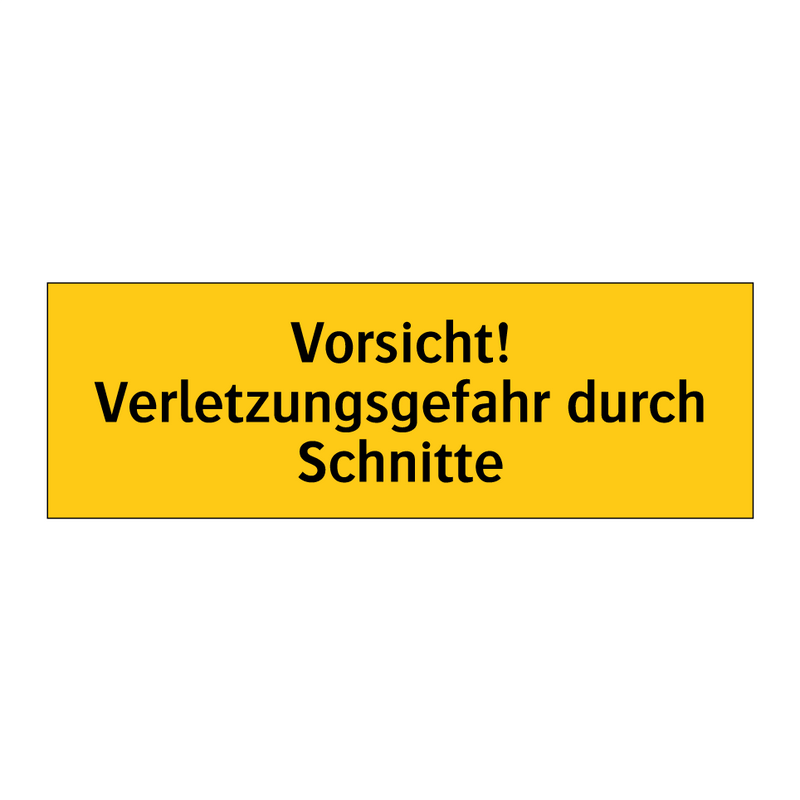 Vorsicht! Verletzungsgefahr durch Schnitte