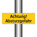 Achtung! Absturzgefahr