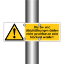 Die Zu- und Abluftöffnungen dürfen nicht geschlossen oder blockiert werden!