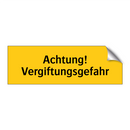 Achtung! Vergiftungsgefahr