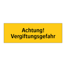 Achtung! Vergiftungsgefahr