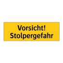 Vorsicht! Stolpergefahr