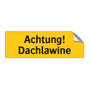 Achtung! Dachlawine