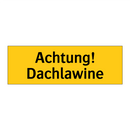 Achtung! Dachlawine