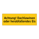 Achtung! Dachlawinen oder herabfallendes Eis