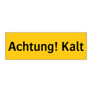 Achtung! Kalt