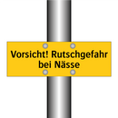Vorsicht! Rutschgefahr bei Nässe