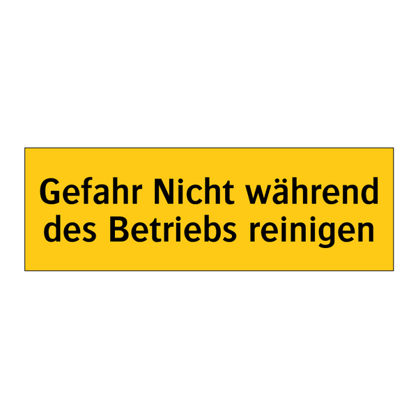 Gefahr Nicht während des Betriebs reinigen