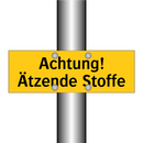 Achtung! Ätzende Stoffe