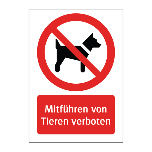 Mitführen von Tieren verboten & Mitführen von Tieren verboten & Mitführen von Tieren verboten