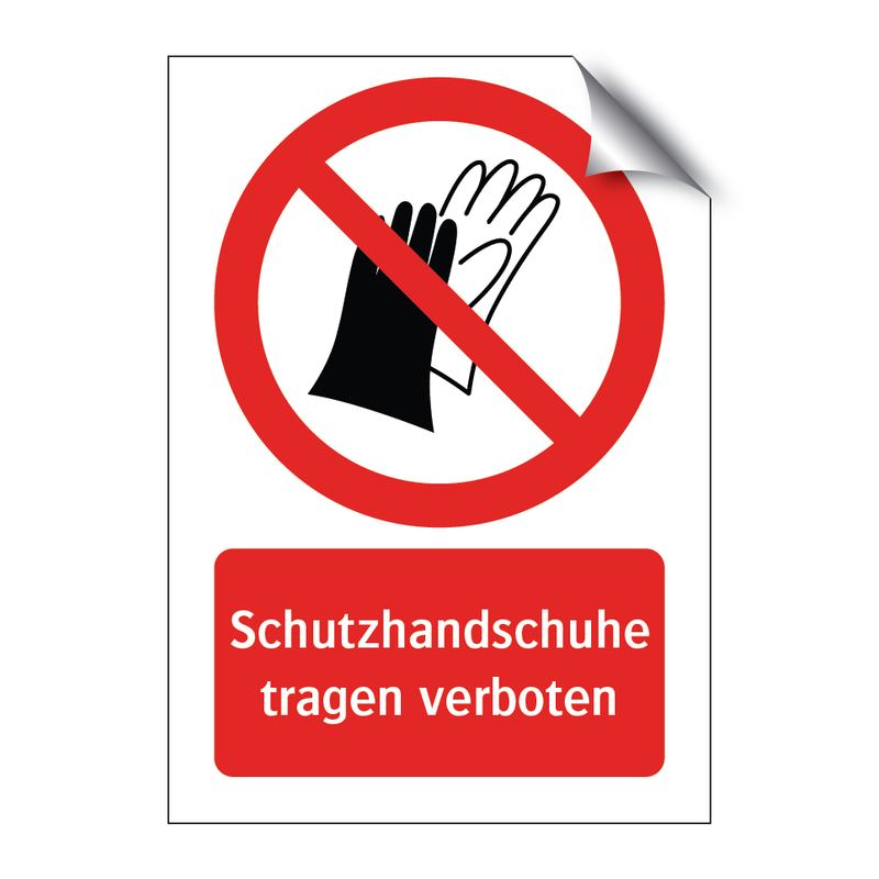 Schutzhandschuhe tragen verboten & Schutzhandschuhe tragen verboten