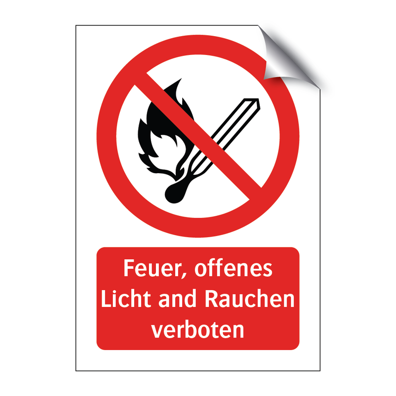 Feuer, offenes Licht and Rauchen verboten & Feuer, offenes Licht and Rauchen verboten