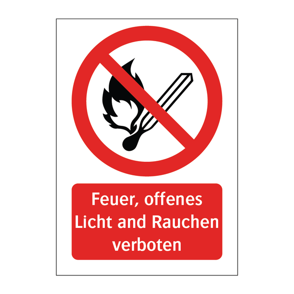 Feuer, offenes Licht and Rauchen verboten & Feuer, offenes Licht and Rauchen verboten