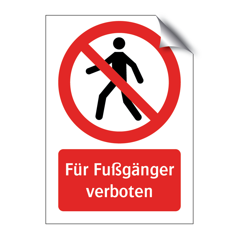 Für Fußgänger verboten & Für Fußgänger verboten & Für Fußgänger verboten