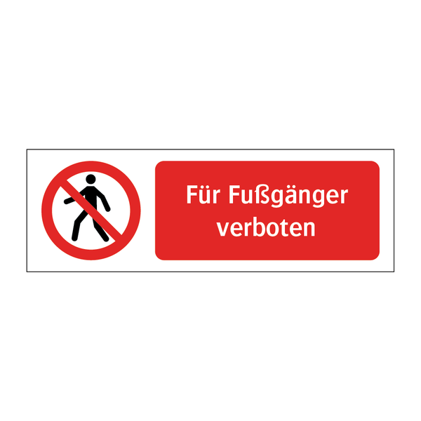 Für Fußgänger verboten & Für Fußgänger verboten & Für Fußgänger verboten