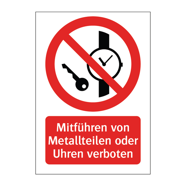Mitführen von Metallteilen oder Uhren verboten & Mitführen von Metallteilen oder Uhren verboten